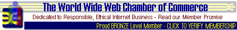 Proud member of WebChamber.com - The World Wide Web Chamber of Commerce. Click to verify membership.